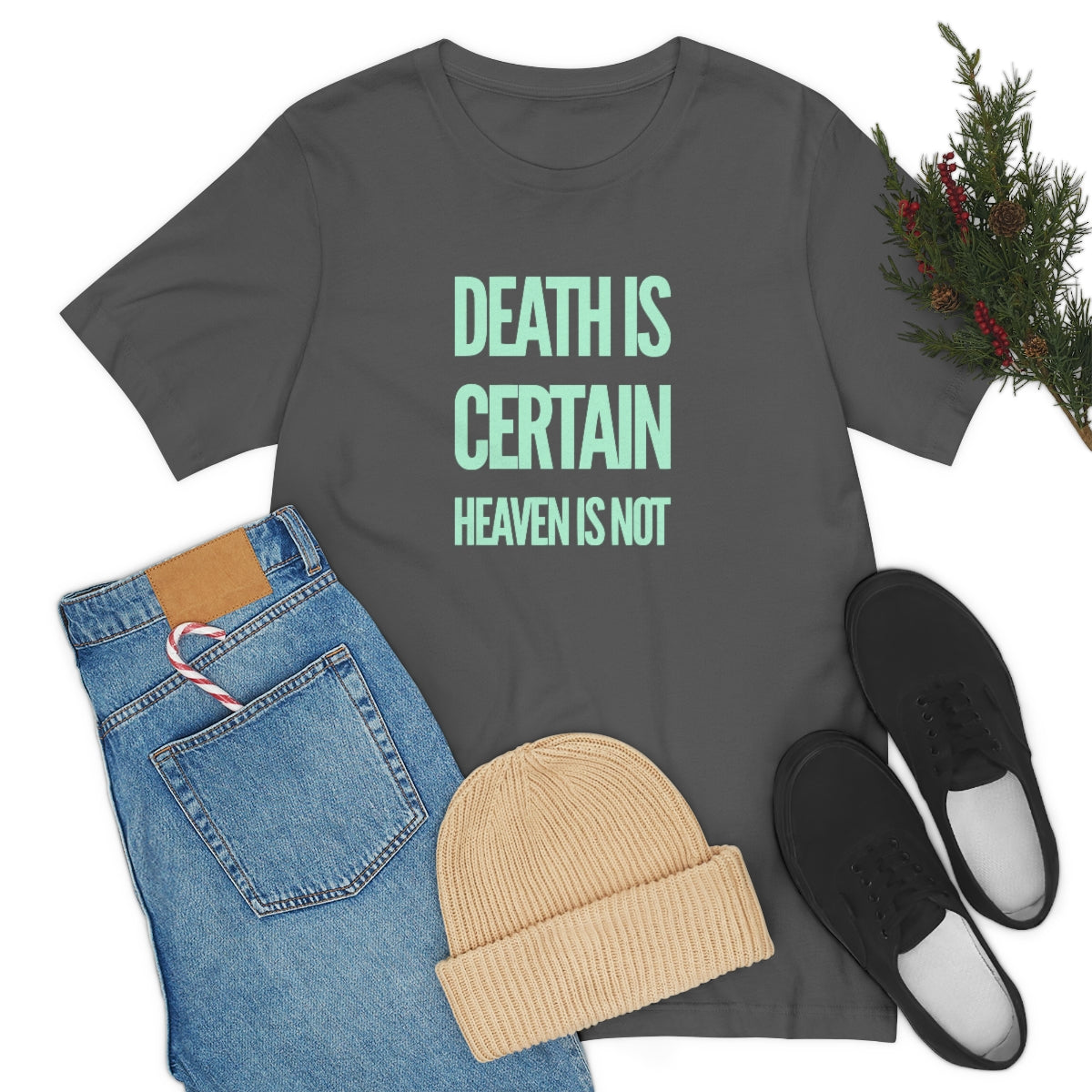 Gospel Affiliated Death Is Certain Mint Print Front Unisex Jersey Short Sleeve Tee