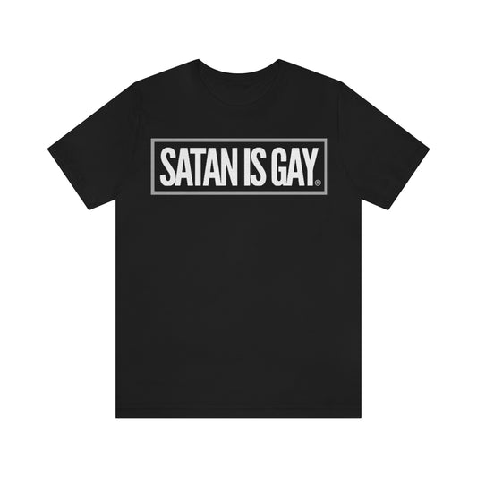 Satan Is Gay White Print Unisex Jersey Short Sleeve Tee