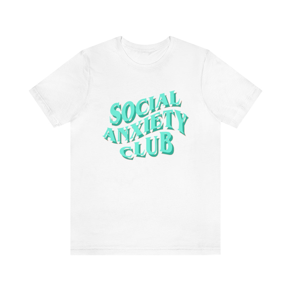 Social Anxiety Club Teal 3D Print Unisex Jersey Short Sleeve Tee