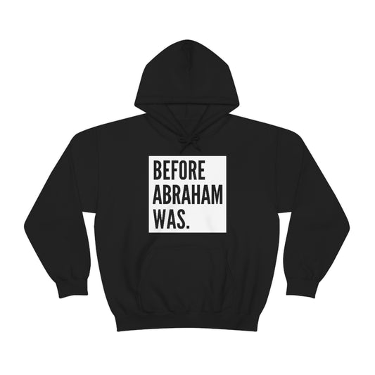 Gospel Affiliated Before Abraham Was Large Box Unisex Heavy Blend™ Hooded Sweatshirt
