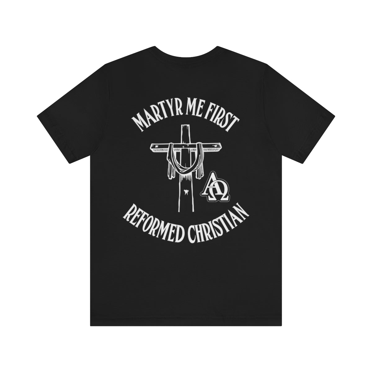 Gospel Affiliated Martyr Me First Back Print Unisex Jersey Short Sleeve Tee