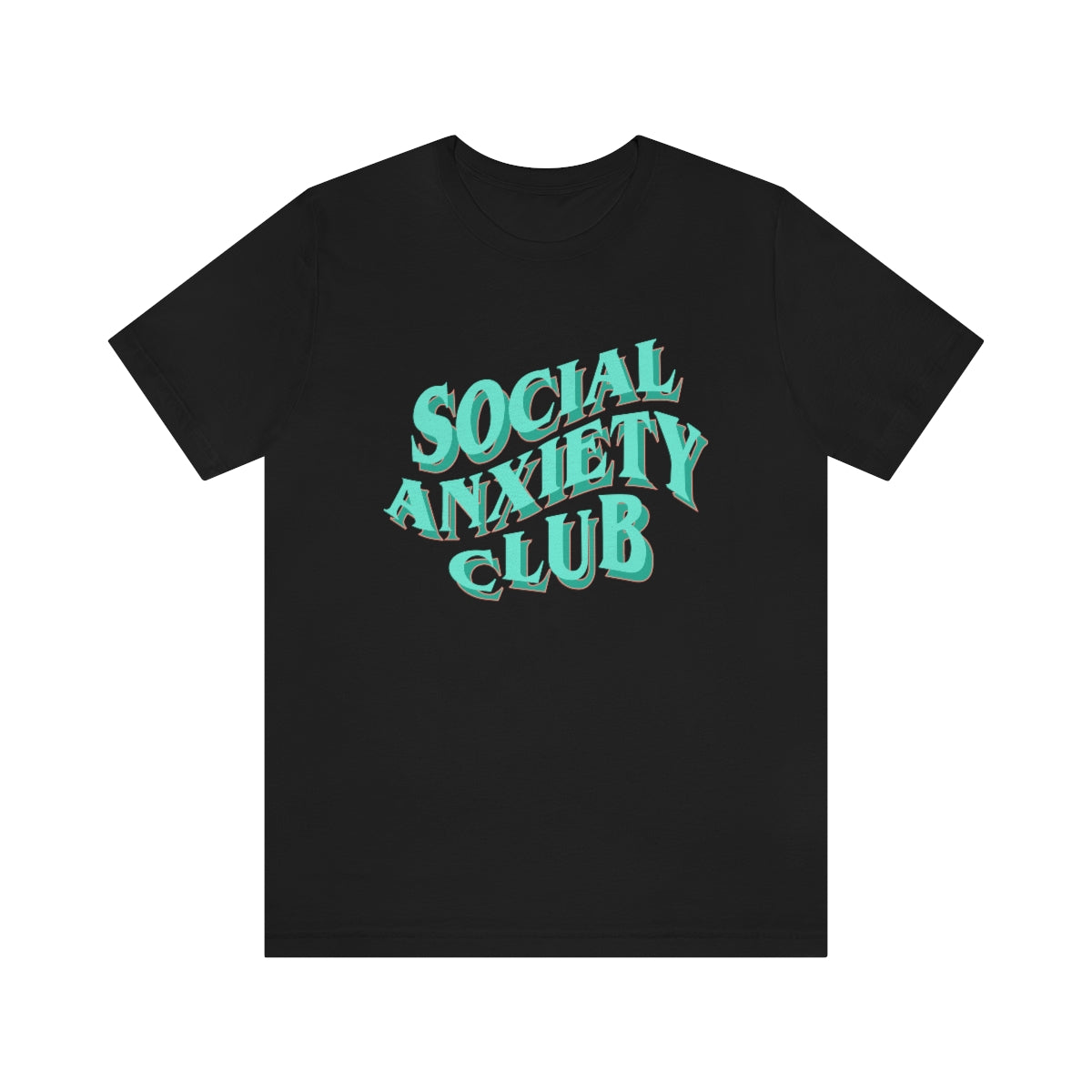 Social Anxiety Club Teal 3D Print Unisex Jersey Short Sleeve Tee