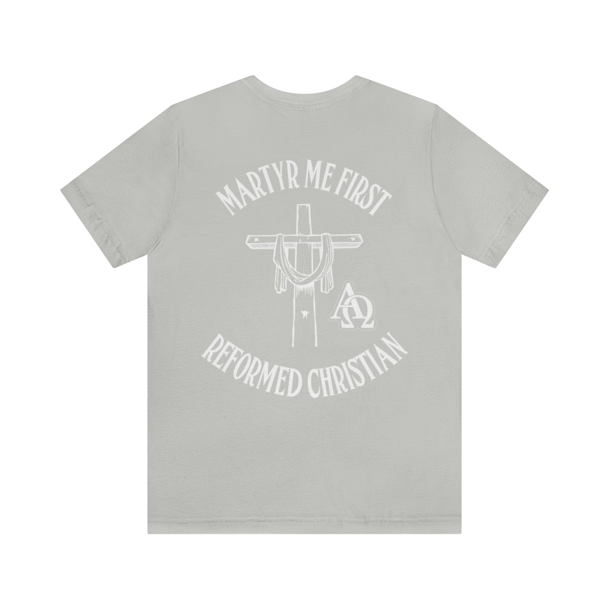 Gospel Affiliated Martyr Me First Back Print Unisex Jersey Short Sleeve Tee