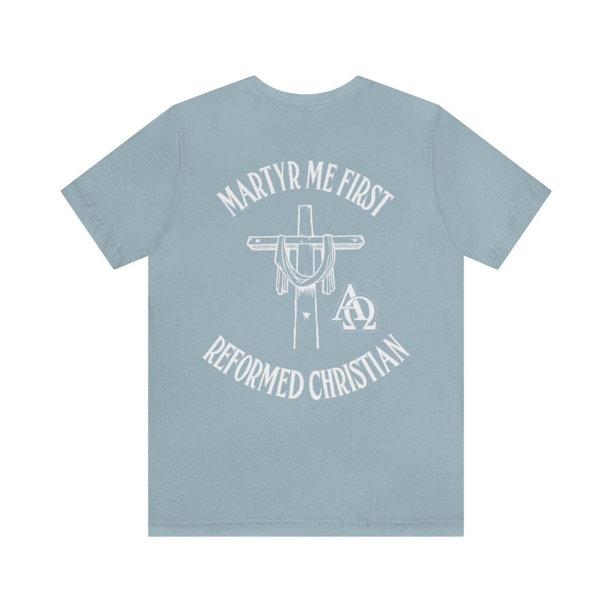 Gospel Affiliated Martyr Me First Back Print Unisex Jersey Short Sleeve Tee