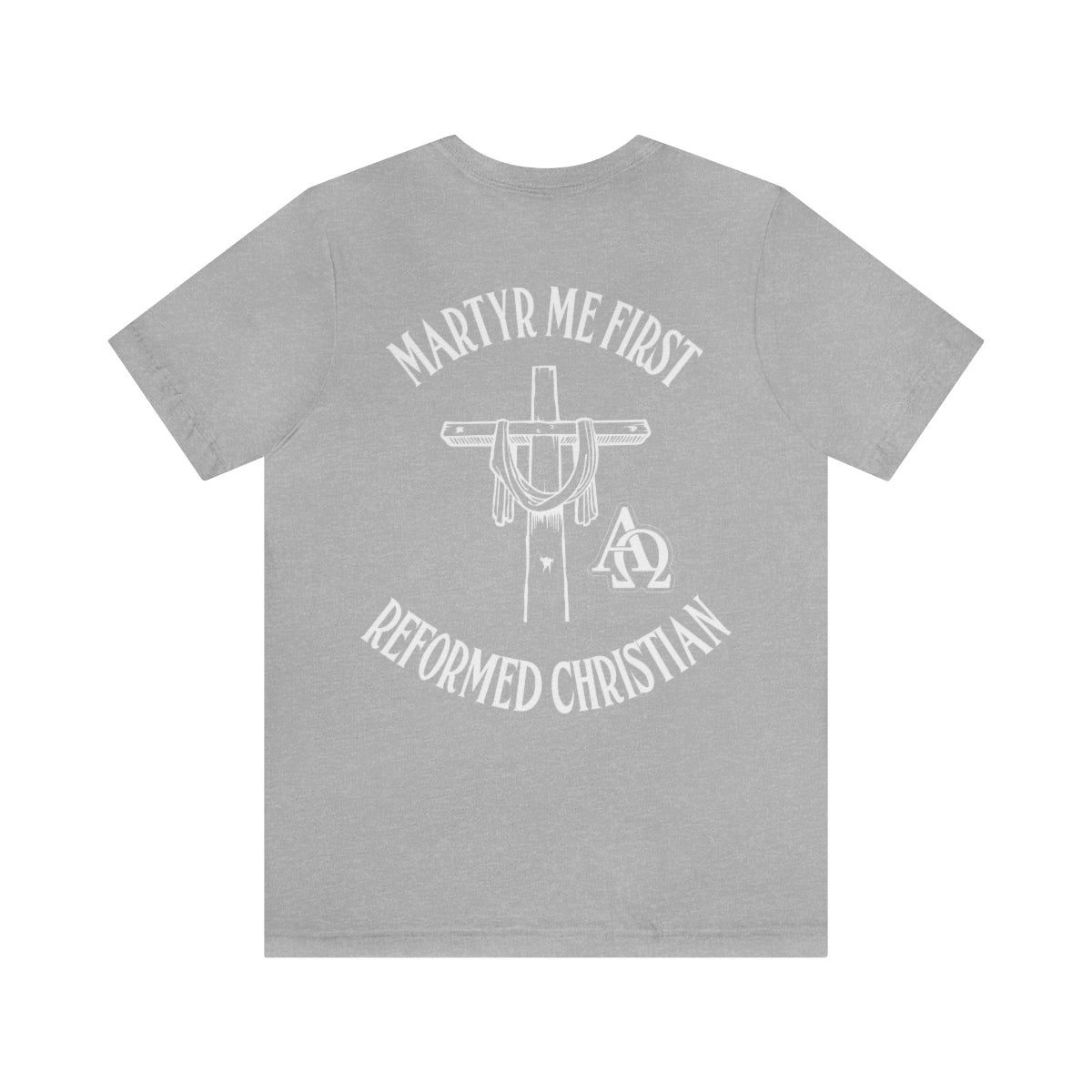 Gospel Affiliated Martyr Me First Back Print Unisex Jersey Short Sleeve Tee