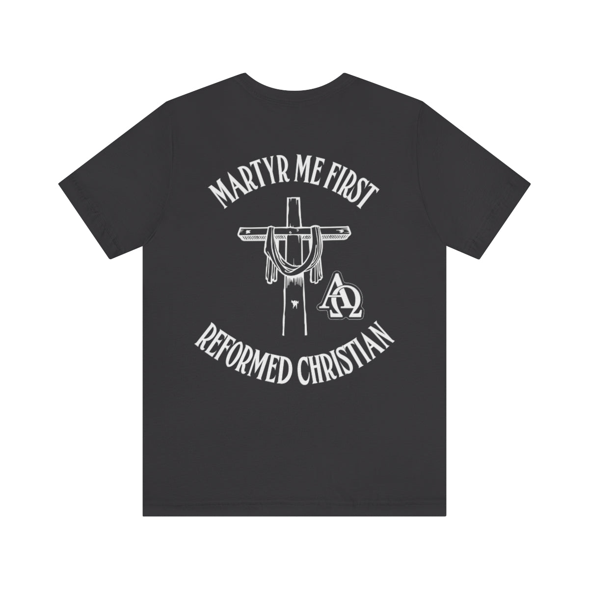 Gospel Affiliated Martyr Me First Back Print Unisex Jersey Short Sleeve Tee