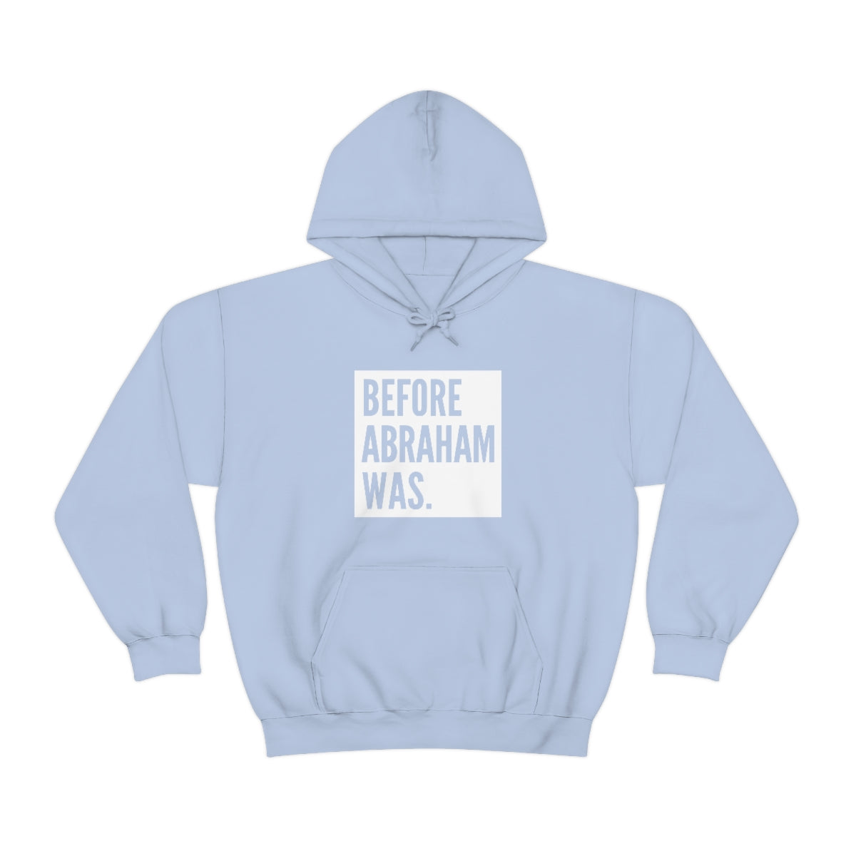 Gospel Affiliated Before Abraham Was Unisex Heavy Blend™ Hooded Sweatshirt