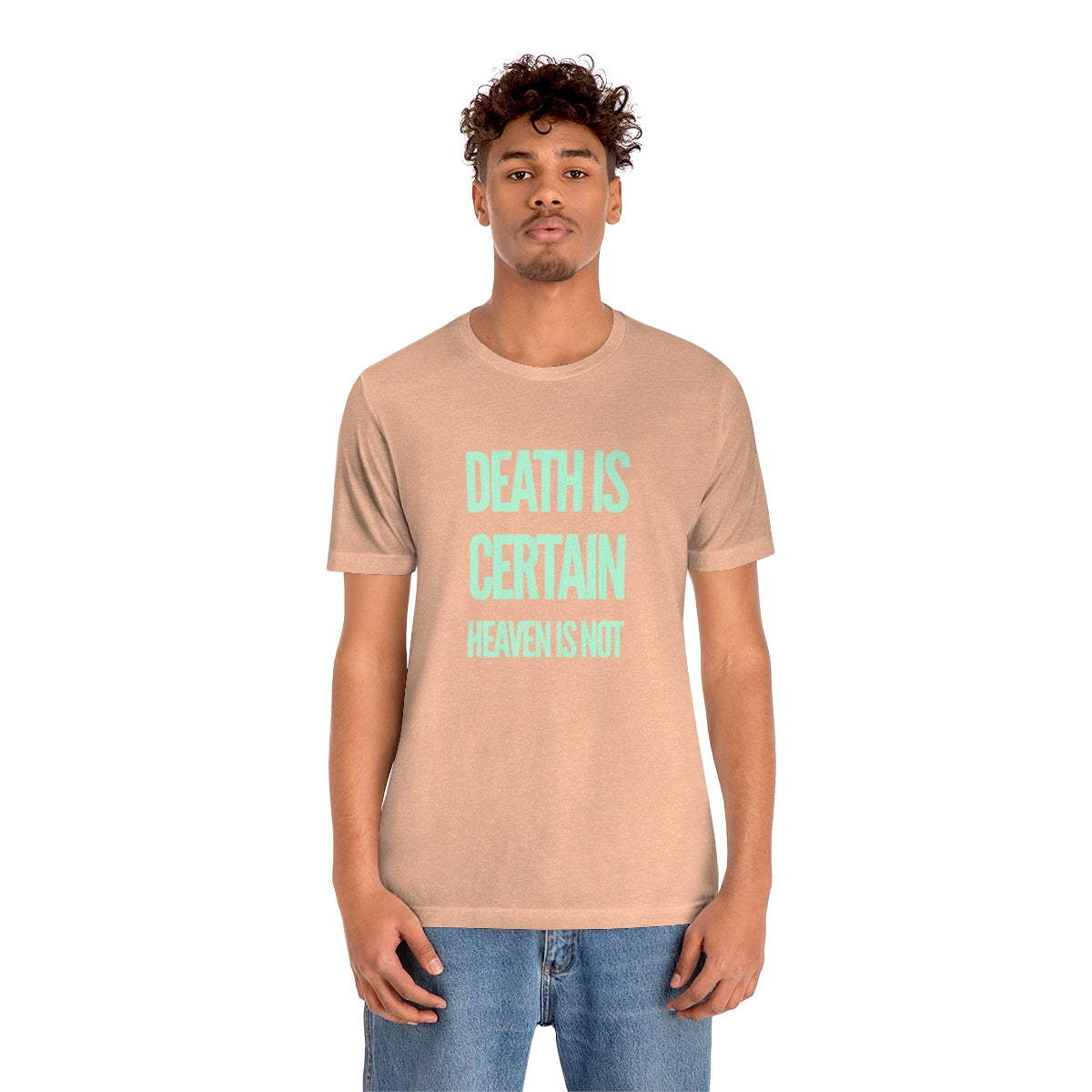 Gospel Affiliated Death Is Certain Mint Print Front Unisex Jersey Short Sleeve Tee