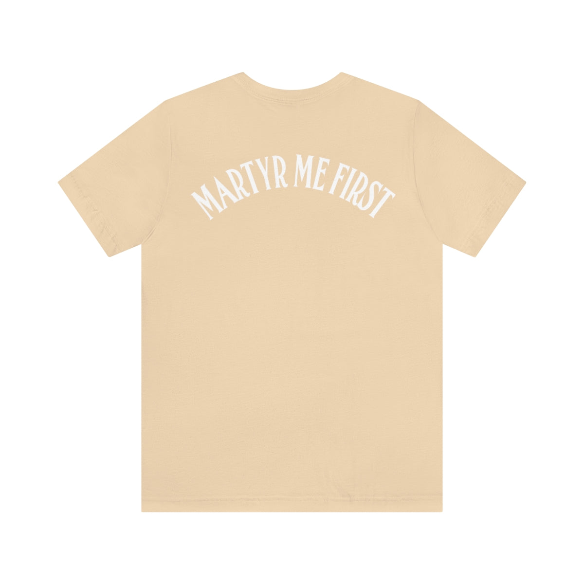 Gospel Affiliated Martyr Me First Basic Back Print Unisex Jersey Short Sleeve Tee